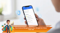 Cara-Android-Mengamankan-Akun-Google-Dari-Akses-Tidak-Sah