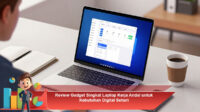 Review-Gadget-Singkat-Laptop-Kerja-Andal-untuk-Kebutuhan-Digital-Sehari