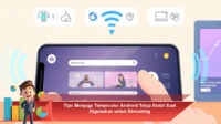 Tips-Menjaga-Temperatur-Android-Tetap-Stabil-Saat-Digunakan-untuk-Streaming