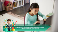 Aplikasi-Viral-Bermanfaat-Untuk-Mendukung-Edukasi-Digital-Anak-Lebih-Aman-Terarah