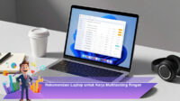 Rekomendasi-Laptop-untuk-Kerja-Multitasking-Ringan