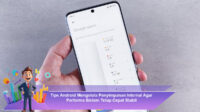 Tips-Android-Mengelola-Penyimpanan-Internal-Agar-Performa-Sistem-Tetap-Cepat-Stabil